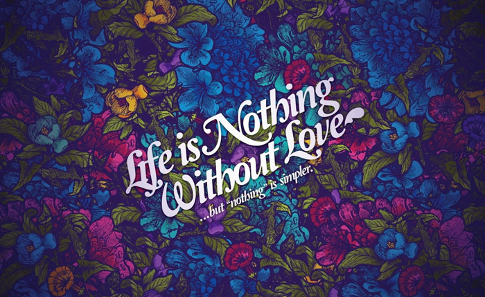 Life Nothing without Love