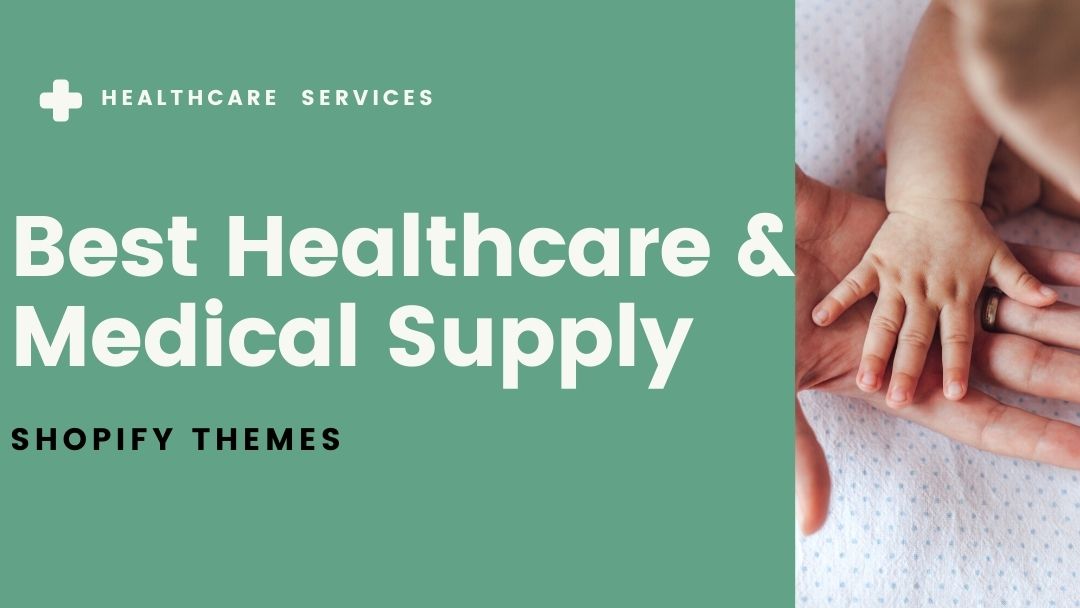 11 Best Medical Supply Shopify Themes for Medical Supply store (2022)