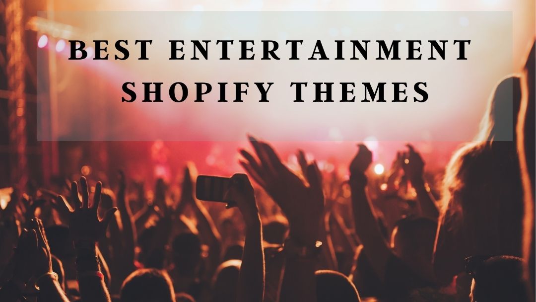 10 Best Entertainment Shopify Themes & Shopify Music Store Theme