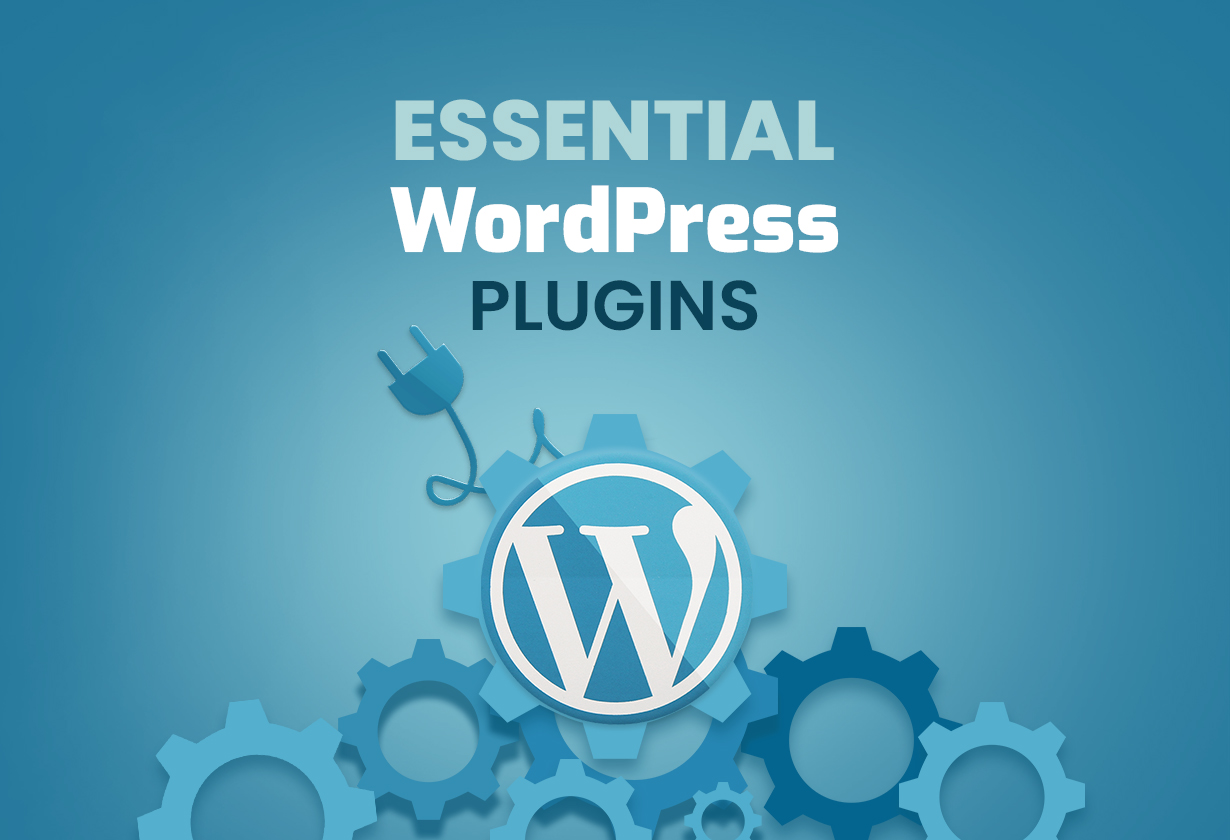 6 Essential Plugins for WordPress Websites