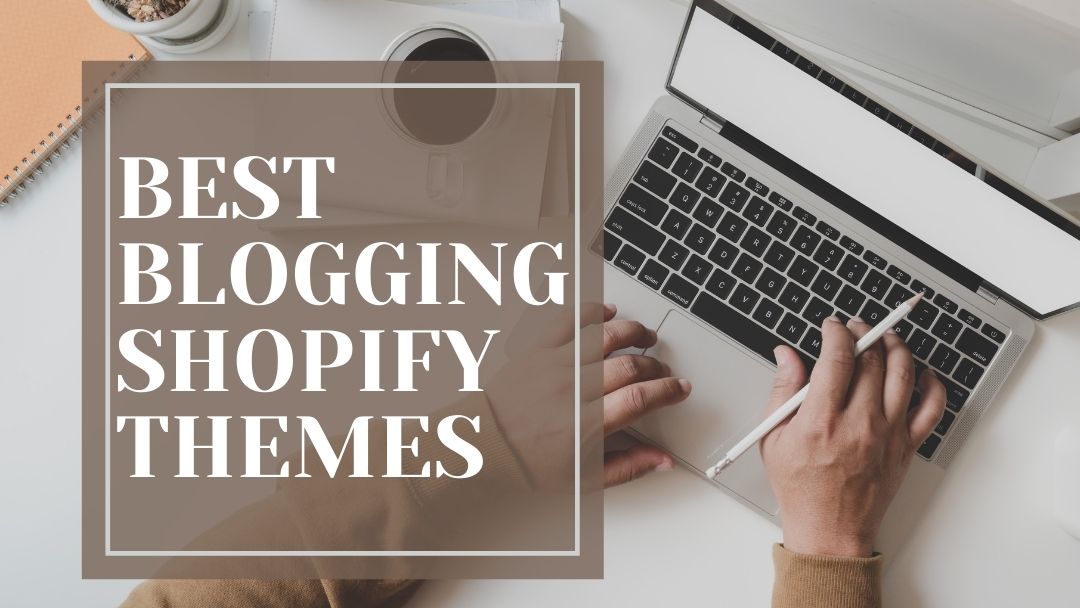 shopify theme for blogging
