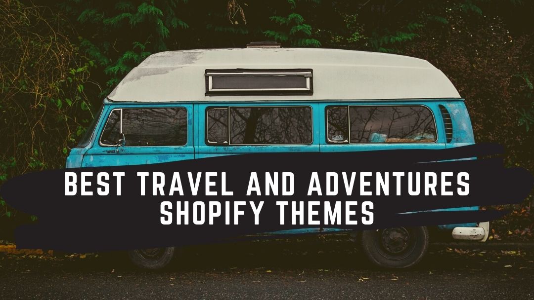 10+ Best Adventure, Trekking, Hiking & Travel Store Shopify Themes