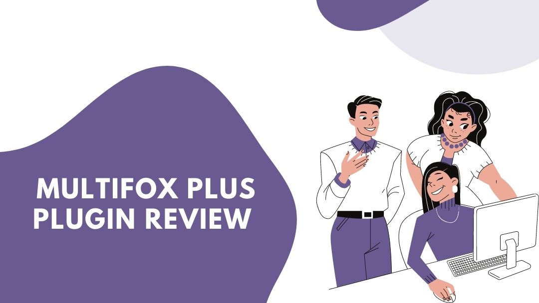 Multifox plus plugin Review