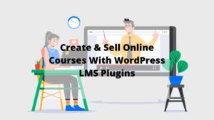 Top 6 WordPress LMS Plugins